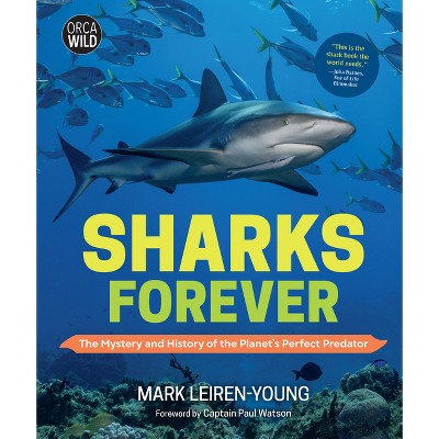Sharks Forever - (Orca Wild) by  Mark Leiren-Young (Hardcover)