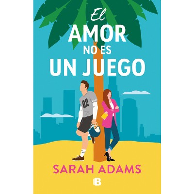 El Amor No Es Un Juego / The Rule Book - by  Sarah Adams (Paperback)