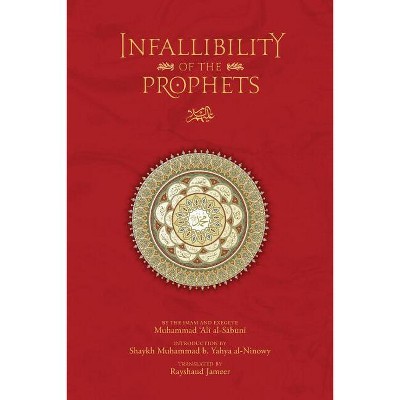 The Infallibility of the Prophets - by  Muhammad Ali Al-Sabuni (Paperback)