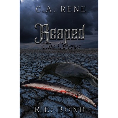 Reaped - by C a Rene & R E Bond