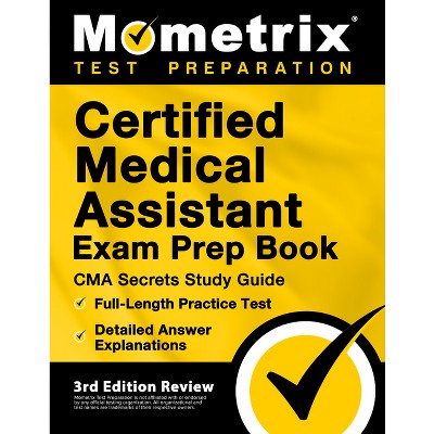 Certified Medical Assistant Exam Prep Book - CMA Secrets Study Guide, Full-Length Practice Test, Detailed Answer Explanations - by  Matthew Bowling