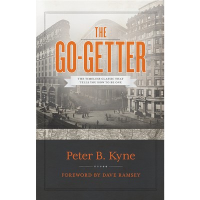 The Go-Getter - by  Peter B Kyne (Hardcover)