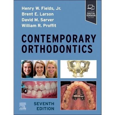 Contemporary Orthodontics - 7th Edition by  Henry Fields & Brent Larson & David M Sarver & William R Proffit (Hardcover)