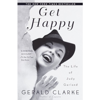 Get Happy - by  Gerald Clarke (Paperback)