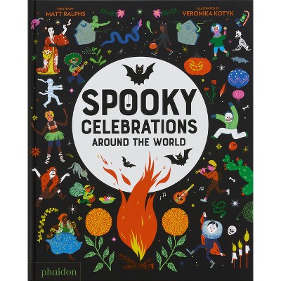 Spooky Celebrations Around the World - by  Matt Ralphs (Hardcover)