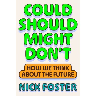 Could Should Might Don't - by Nick Foster