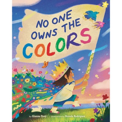 No One Owns the Colors - by  Gianna Davy (Hardcover)