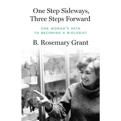 One Step Sideways, Three Steps Forward - by  B Rosemary Grant (Hardcover)