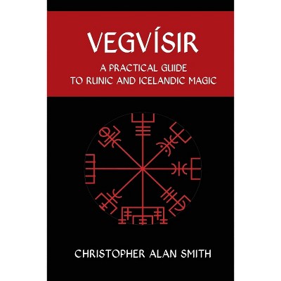 Vegvisir - (Icelandic Magic) by  Christopher Alan Smith (Paperback)