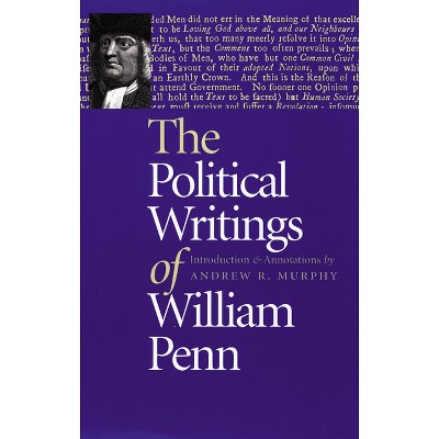 The Political Writings of William Penn - Annotated (Hardcover)