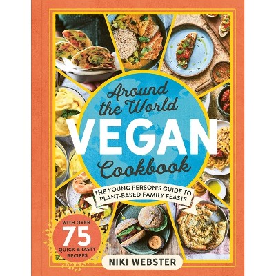 Around the World Vegan Cookbook - by  Niki Webster (Hardcover)