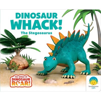 Dinosaur Whack! the Stegosaurus - (Dinosaur Roar!) by  Peter Curtis & Jeanne Willis (Board Book)
