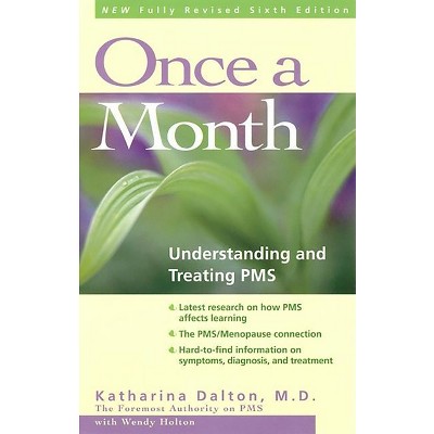 Once a Month - 6th Edition by  Katharina Dalton (Paperback)