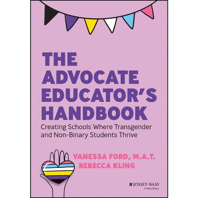 The Advocate Educator's Handbook - by  Vanessa Ford & Rebecca Kling (Paperback)