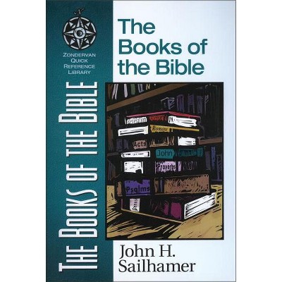 The Books of the Bible - (Zondervan Quick-Reference Library) by  John H Sailhamer (Paperback)