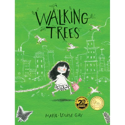 Walking Trees - by  Marie-Louise Gay (Hardcover)