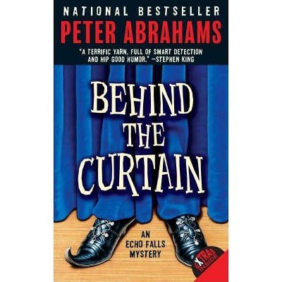 Behind the Curtain - (Echo Falls Mystery) by  Peter Abrahams (Paperback)