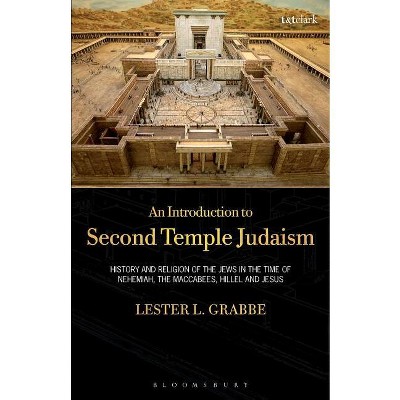An Introduction to Second Temple Judaism - by  Lester L Grabbe (Paperback)