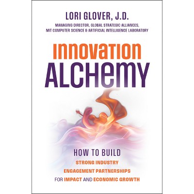 Innovation Alchemy - by  Lori Glover (Hardcover)