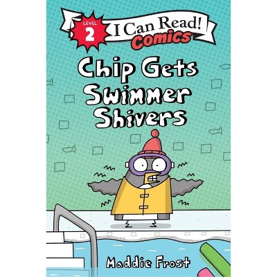 Chip Gets Swimmer Shivers - (I Can Read Comics Level 2) by Maddie Frost