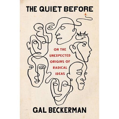 The Quiet Before - by  Gal Beckerman (Hardcover)