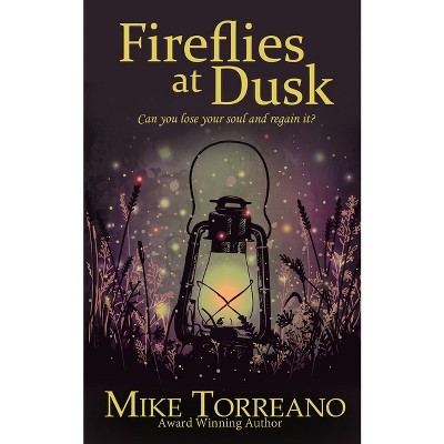 Fireflies at Dusk - by  Mike Torreano (Paperback)