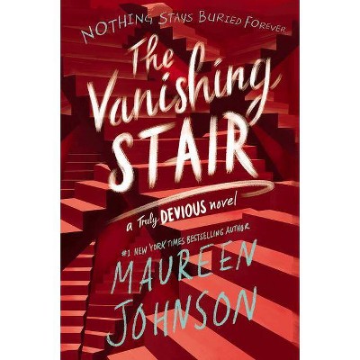 The Vanishing Stair - (Truly Devious) by  Maureen Johnson (Paperback)