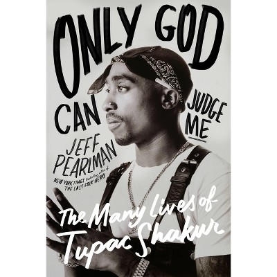 Only God Can Judge Me - by  Jeff Pearlman (Hardcover)