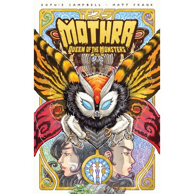 Godzilla Legends--Mothra: Queen of the Monsters - by  Sophie Campbell (Paperback)