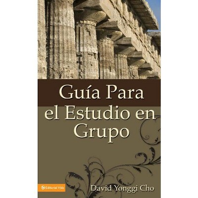 Guia Para el Estudio en Grupo - (Guia Para El Estudio En Grupo) by  David Yonggi Cho (Paperback)