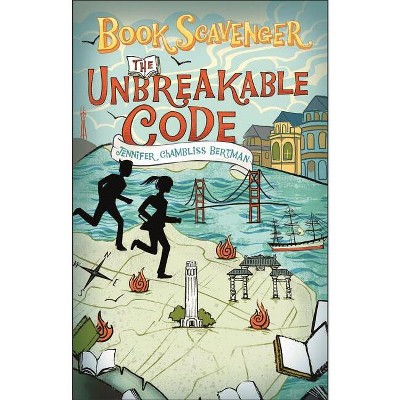The Unbreakable Code - (Book Scavenger) by  Jennifer Chambliss Bertman (Paperback)