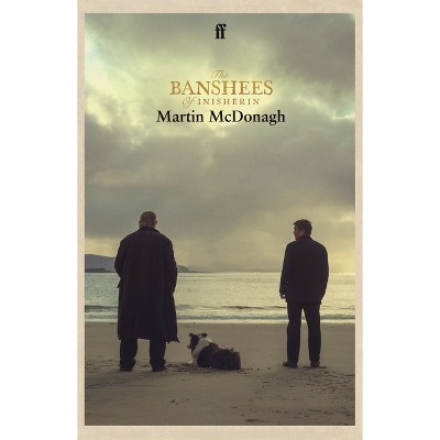 The Banshees of Inisherin - by  Martin McDonagh (Paperback)