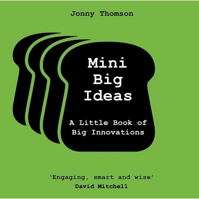 Mini Big Ideas - by  Jonny Thomson (Hardcover)
