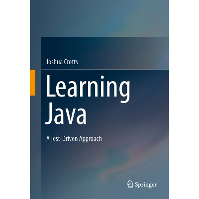 Learning Java - by  Joshua Crotts (Paperback)