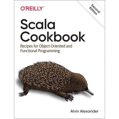 Scala Cookbook - 2nd Edition by  Alvin Alexander (Paperback)