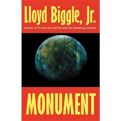 Monument - by  Lloyd Biggle (Paperback)