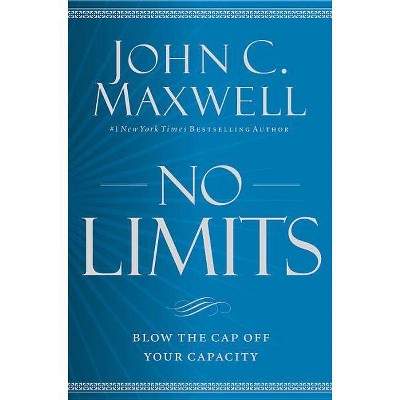 No Limits - by  John C Maxwell (Paperback)