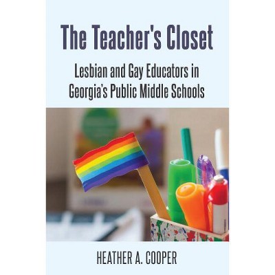 The Teacher's Closet - by Heather A Cooper