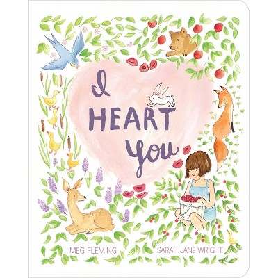I Heart You - (Classic Board Books) by  Meg Fleming (Board Book)
