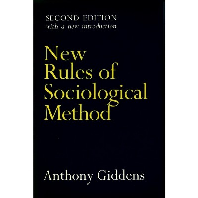 New Rules of Sociological Method - 2nd Edition by  Anthony Giddens (Paperback)