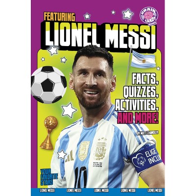 Featuring Lionel Messi - (Your Favorite Stars) by  Matt Chandler (Paperback)