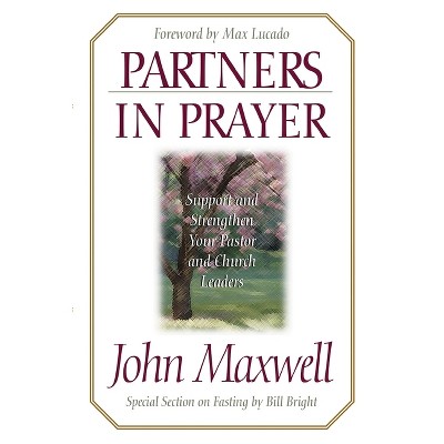 Partners in Prayer - by  John C Maxwell (Paperback)