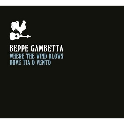 Beppe Gambetta - Where The Wind Blows (Dove Tia O Vento) (CD)