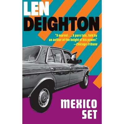 Mexico Set - (Bernard Samson) by  Len Deighton (Paperback)