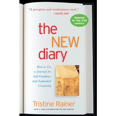 The New Diary - by  Tristine Rainer (Paperback)