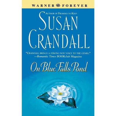 On Blue Falls Pond - (Warner Forever) by  Susan Crandall (Paperback)