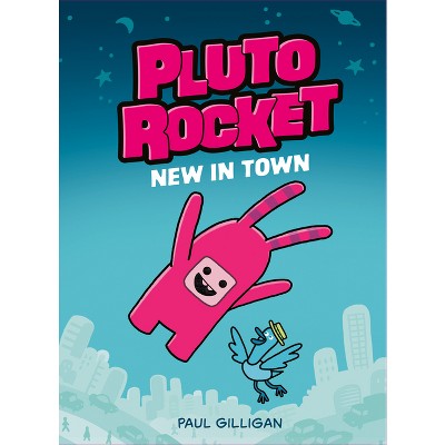 Pluto Rocket: New in Town (Pluto Rocket #1) - by  Paul Gilligan (Paperback)