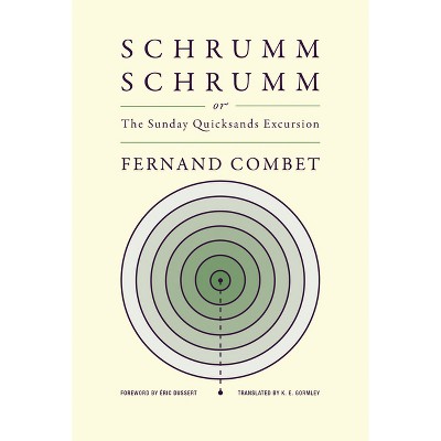 Schrummschrumm, or the Sunday Quicksands Excursion - by  Fernand Combet (Paperback)