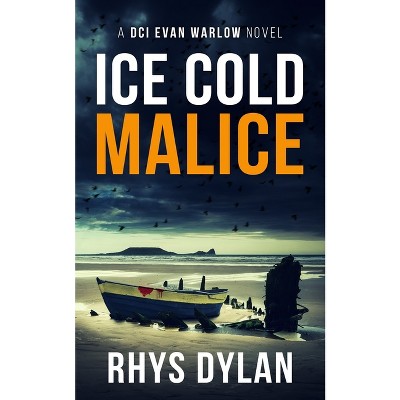 Ice Cold Malice - (The Black Beacons Murder Mysteries) by  Rhys Dylan (Paperback)