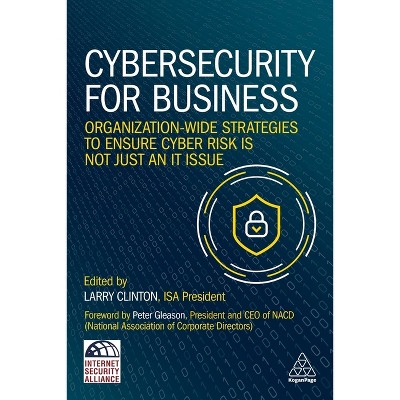 Cybersecurity for Business - by  Larry Clinton (Paperback)